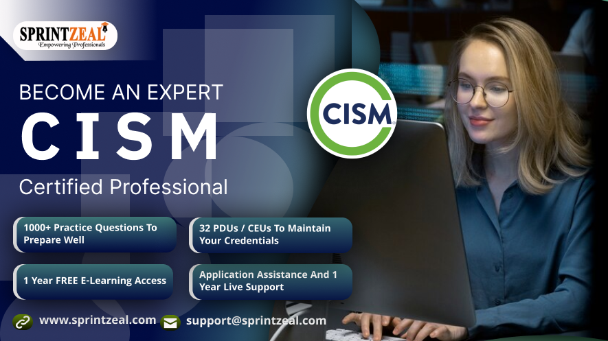 CISM Exam Preparation and Process: Explained
