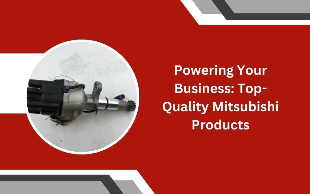 Powering Your Business: Top-Quality Mitsubishi Products
